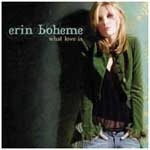 ERIN BOHEME / エリン・ボーエム / WHAT LOVE IS