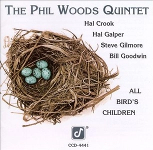 PHIL WOODS / フィル・ウッズ / ALL BIRD'S CHILDREN