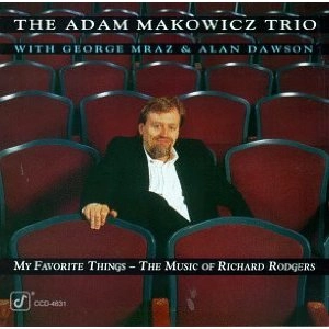 ADAM MAKOWICZ / アダム・マコーヴィッツ / My Favorite Things: The Music of Richard Rodgers