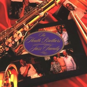 HEATH BROTHERS / ヒース・ブラザーズ / Jazz Family