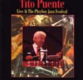 TITO PUENTE / ティト・プエンテ / LIVE AT THE PLAYBOY JAZZ FESTIVAL