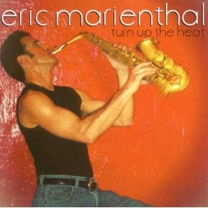 ERIC MARIENTHAL / エリック・マリエンサル / TURN UP THE HEAT