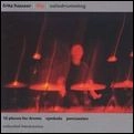 FRITZ HAUSER / フリッツ・ハウザー / FLIP/SOLODRUMMING