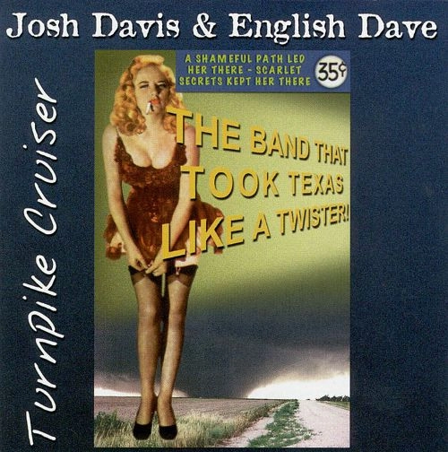 JOSH DAVIS & ENGLISH DAVE / TURNPIKE CRUISER