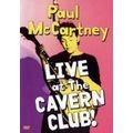 PAUL McCARTNEY / ポール・マッカートニー / LIVE AT THE CAVERN CLUB!