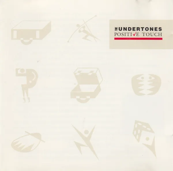 UNDERTONES / POSITIVE TOUCH