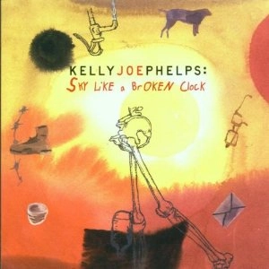 KELLY JOE PHELPS / ケリー・ジョー・フェルプス / SKY LIKE A BROKEN CLOCK