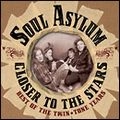 SOUL ASYLUM / ソウル・アサイラム / CLOSER TO THE STARS : BEST OF THE TWIN TON