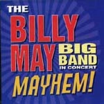 BILLY MAY / ビリー・メイ / MAYHEM