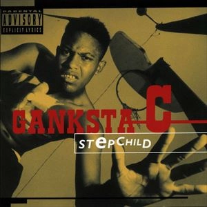 GANKSTA C / STEPCHILD