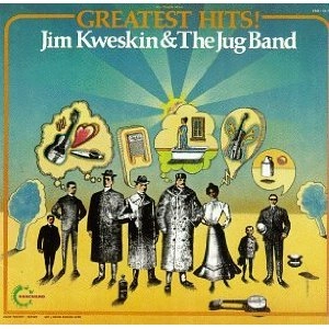 JIM KWESKIN AND THE JUG BAND / ジム・クウェスキン&ザ・ジャグ・バンド / GREATEST HITS
