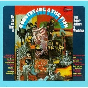 COUNTRY JOE & THE FISH / カントリー・ジョー&ザ・フィッシュ / LIFE & TIMES OF