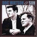 DOC WATSON / ドック・ワトソン / DOC WATSON & SON