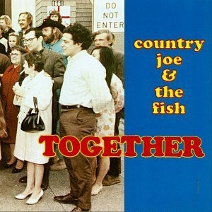 COUNTRY JOE & THE FISH / カントリー・ジョー&ザ・フィッシュ / TOGETHER