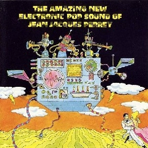 JEAN-JACQUES PERREY / AMAZING NEW ELECTRONIC POP SOU