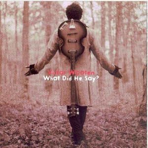 VICTOR WOOTEN / ヴィクター・ウッテン / What Did He Say?
