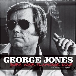 GEORGE JONES / ジョージ・ジョーンズ / BURN YOUR PLAYHOUSE DOWN