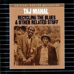 TAJ MAHAL / タジ・マハール / RECYCLING THE BLUES & OTHER RELATED STUFF