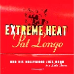 PAT LONGO / パット・ロンゴ / EXTREME HEAT