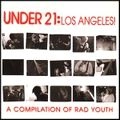 V.A. (MIKA MIKO / AVE VIGODA / SO SO SO / RAINBOW BLANKET etc..) / UNDER 21 : LOS ANGELES! A COMPILATION OF R