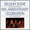 SELDOM SCENE / セルダム・シーン / 15TH ANNIVERSARY CELEBRATION,LIVE AT THE K