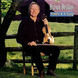 BYRON BERLINE / FIDDLE & A SONG