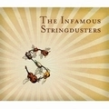 INFAMOUS STRINGDUSTERS / インファマス・ストリングダスターズ / INFAMOUS STRINGDUSTERS