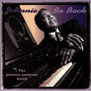 JOHNNIE JOHNSON / ジョニー・ジョンソン / JOHNNIE BE BACK