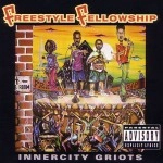 FREESTYLE FELLOWSHIP / フリースタイル・フェローシップ / INNERCITY GRIOTS