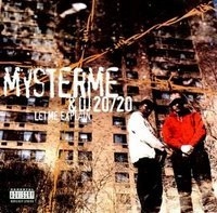 MYSTERME & DJ 20/20 / LET ME EXPLAIN