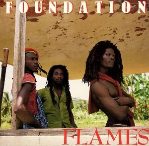 FOUNDATION (REGGAE) / ファウンデーション / FLAMES