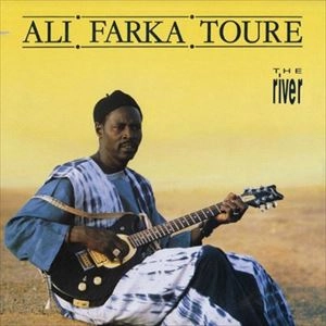 ALI FARKA TOURE / アリ・ファルカ・トゥーレ / RIVER