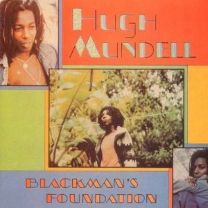 HUGH MUNDELL / ヒュー・マンデル / BLACKMAN'S FOUNDATION