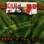 LIQUID SOUL / リキッド・ソウル / HERE'S THE DEAL