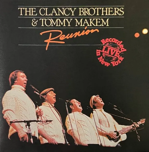 CLANCY BROTHERS/MAKEM / REUNION