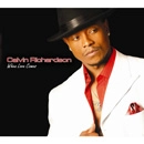 CALVIN RICHARDSON / カルヴァン・リチャードソン / WHEN LOVE COMES