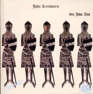JOHN RENBOURN / ジョン・レンボーン / SIR JOHN ALOT