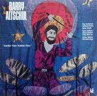 BARRY ALTSCHUL / バリー・アルトシュル / ANOTHER TIME/ANOTHER PLACE