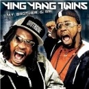 YING YANG TWINS / イン・ヤン・ツインズ / MY BROTHER & ME