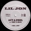 LIL JON / リル・ジョン / ACT A FOOL