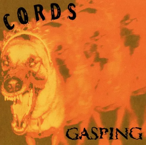 CORDS / GASPING