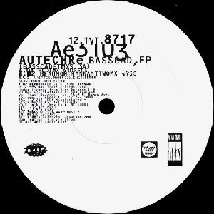 AUTECHRE / オウテカ / "BASSCAD,EP "