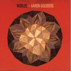 AARON GOLDBERG / アーロン・ゴールドバーグ / WORLDS