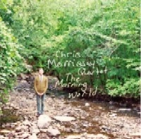 CHRIS MORRISSEY / MORNING WORLD