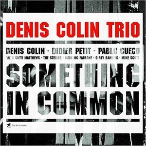 DENIS COLIN / デュニ・コラン / SOMETHING IN COMMON