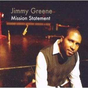 JIMMY GREENE / ジミー・グリーン / MISSION STATEMENT