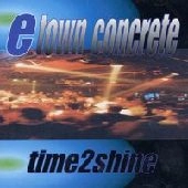 E TOWN CONCRETE / イータウンコンクリート / TIME 2 SHINE