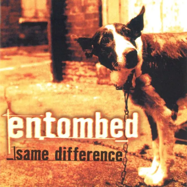 ENTOMBED A.D. / エントゥームド・エー・ディー / SAME DIFFERENCE+EXTRA TRACKS