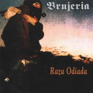 BRUJERIA / ブルヘリア / RAZA ODIADA