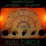 CZUKAY/WOBBLE/LIEBEZEIT / シューカイ/ウーブル/リーベツァイト / FULL CIRCLE